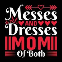 Messes and dresses mom of both shirt print template vector