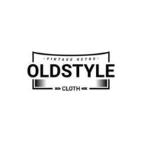 Classic retro vintage label badge logo design suitable for clothes, fabrics, t-shirts, jackets, hoodies and more vector