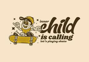 Inner child is calling, Mascot character of a boy on a skateboard vector