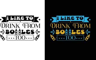 I Like To Drink From Boles Too Vector File