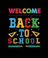 Back to school t shirt, Welcome back to school typography t shirt, Kids t shirt design for print. vector