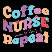 café, enfermero camiseta diseño enfermero citas camiseta vector