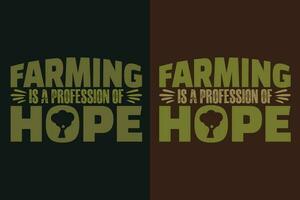 Farming Is A Profession Of Hope, Garden Shirt, Gardening Shirt, Plant T-Shirt, Plant Lover Gift, Farmer T Shirt, Gardening Quote, Botanical Shirt, Plant Lover Shirt, Plants, Vector