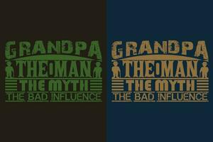 Grandpa The Man The Myth The Bad Influence, Grandad T-Shirt, Gifts Grandpa, Cool Grandpa Shirt, Grandfather Shirt, Gift For Grandfather, T-Shirt For Best Grandfather Ever vector