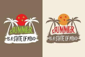 Summer Is A State Of Mind, Summer Vibes, Summer T-Shirt, Vacation Shirt, Family Summer Shirt, Vacation Clothing, Beach Shirt, Summer Beach, Outdoor, Palm Tree vector