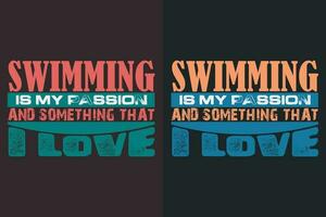 nadando es mi pasión y alguna cosa ese yo amar, nadando camisa, nadar regalo, nadando camiseta, nadando regalo, nadar equipo camisas, nadar mamá camisa, regalo para nadador, nadando camisa para mujer vector