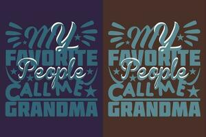 My Favorite People Call Me Grandma, Grandpa Shirt, Gift For Grandma, Best Grandma, Grandma Heart Shirt, Custom Grandma, Promoted To Grandma, New Grandma Shirt, Blessed Mama vector