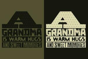 Grandma Is Warm Hugs And Sweet Memorise, Grandpa Shirt, Gift For Grandma, Best Grandma, Grandma Heart Shirt, Custom Grandma, Promoted To Grandma, New Grandma Shirt, Blessed Mama vector