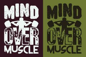 Mind Over Muscle, Gym Shirt, Workout Shirt, Gym Lover Shirt, Fitness Shirt, Sports Lover Gift, Gift For Gym Lover, Sports Shirt, Cute Gym Shirt, Workout Tee, Gym Lifting Shirt vector