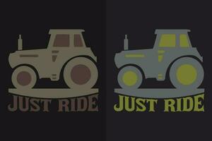 Just Ride Truck Shirt, Truck Driver Shirt, Funny Truck Shirt, Truck Driving Shirt, Truck Lover Shirt, Trucker Dad Shirt, Driver Birthday Gift vector