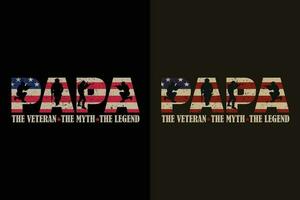 Papa The Veteran The Myth The Legend, Veteran Lover Shirt,  Military Shirt, 4th Of July, Army Veteran Flag T-Shirts, Veteran USA Military, Veteran Dad Grandpa, Memorial Day Gift, US Veteran Shirt vector