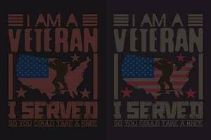 I Am A Veteran I Served So You Could Take A Knee, Veteran Lover Shirt,  Military Shirt, 4th Of July, Army Veteran Flag T-Shirts, Veteran USA Military, Veteran Dad Grandpa, Memorial Day Gift vector