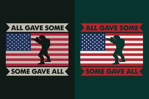 todas dio algunos algunos dio todo, veterano amante camisa, militar camisa, 4to de julio, Ejército veterano bandera camisetas, veterano Estados Unidos militar, veterano papá abuelo, monumento día regalo, nosotros veterano vector