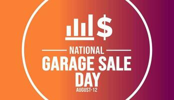 12 August National Garage Sale Day background template. Holiday concept. background, banner, placard, card, and poster design template with text inscription and standard color. vector illustration.