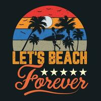 Let's beach forever vector