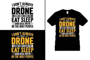 Flying Drone T shirt Design. Use for T-Shirt, mugs, stickers, Cards, etc. vector