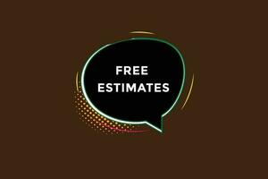 new free estimates, level, sign, speech, bubble  banner, vector