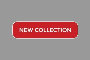 new new collection, level, sign, speech, bubble  banner, vector