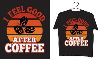 i feel good after coffee vector