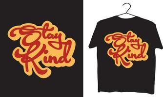 stay king t shirt design vector