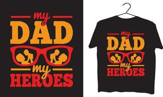 my dad my  heroes vector