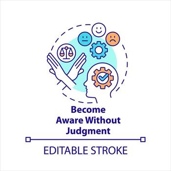Become aware without judgment concept icon. Remove limits from high level mindset tip abstract idea thin line illustration. Isolated outline drawing. Editable stroke vector