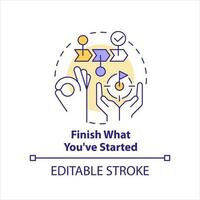 Finish what you started concept icon. Getting rid of creative block tip abstract idea thin line illustration. Isolated outline drawing. Editable stroke vector