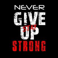 never give up. modern and stylish motivational quotes typography slogan. Abstract illustration design typography for print t shirt vector