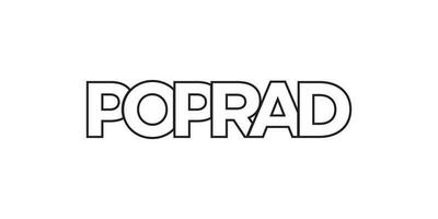 Poprad in the Slovakia emblem. The design features a geometric style, vector illustration with bold typography in a modern font. The graphic slogan lettering.