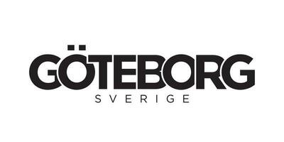 Gothenburg in the Sweden emblem. The design features a geometric style, vector illustration with bold typography in a modern font. The graphic slogan lettering.