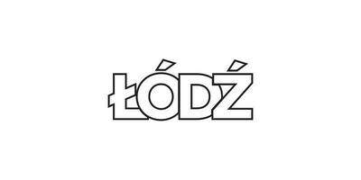 Lodz in the Poland emblem. The design features a geometric style, vector illustration with bold typography in a modern font. The graphic slogan lettering.