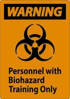 Warning Label Personnel With Biohazard Training Only vector