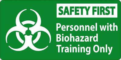 Safety First Label Personnel With Biohazard Training Only vector