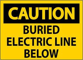 Caution Sign Buried Electric Line Below On White Background vector