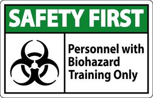 Safety First Label Personnel With Biohazard Training Only vector