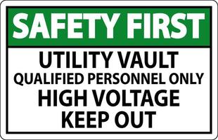 Safety First Sign Utility Vault - Qualified Personnel Only, High Voltage Keep Out vector