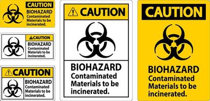 Biohazard Caution Label Biohazard Contaminated Materials To Be Incinerated vector