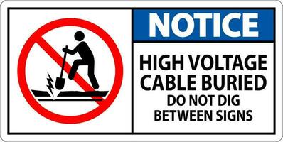 Notice Sign High Voltage Cable Buried. Do Not Dig Between Sign vector