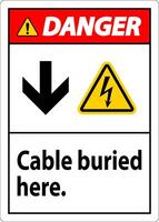 Danger Sign Cable Buried Here. With Down Arrow and Electric Shock Symbol vector