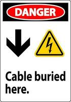 Danger Sign Cable Buried Here. With Down Arrow and Electric Shock Symbol vector