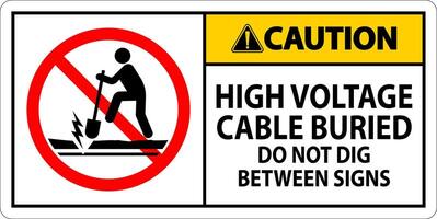 Caution Sign High Voltage Cable Buried. Do Not Dig Between Sign vector