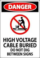 Danger Sign High Voltage Cable Buried. Do Not Dig Between Sign vector