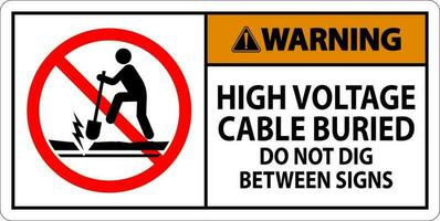 Warning Sign High Voltage Cable Buried. Do Not Dig Between Sign vector