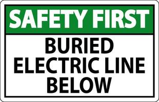 Safety First Sign Buried Electric Line Below On White Background vector