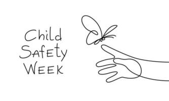 Continuous line, outline. Child Safety Week. Children's hand with a butterfly. Banner with text. Vector illustration