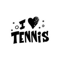 Play tennis hand drawn vector lettering quote. Motivational sport slogans with tennis balls and racket on white background. Competitive game, healthy lifestyle concept.