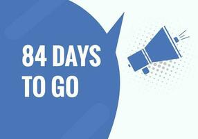 84 days to go countdown template. 84 day Countdown left days banner design vector