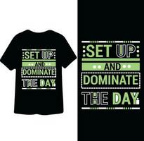 Set and dominate the World inspirational t shirt design vector