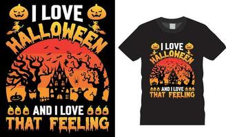 I Love Halloween and I Love That Feeling T-Shirt Design Vector template