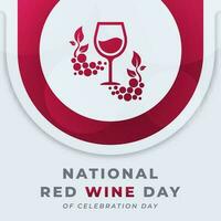 National Red Wine Day Celebration Vector Design Illustration for Background, Poster, Banner, Advertising, Greeting Card